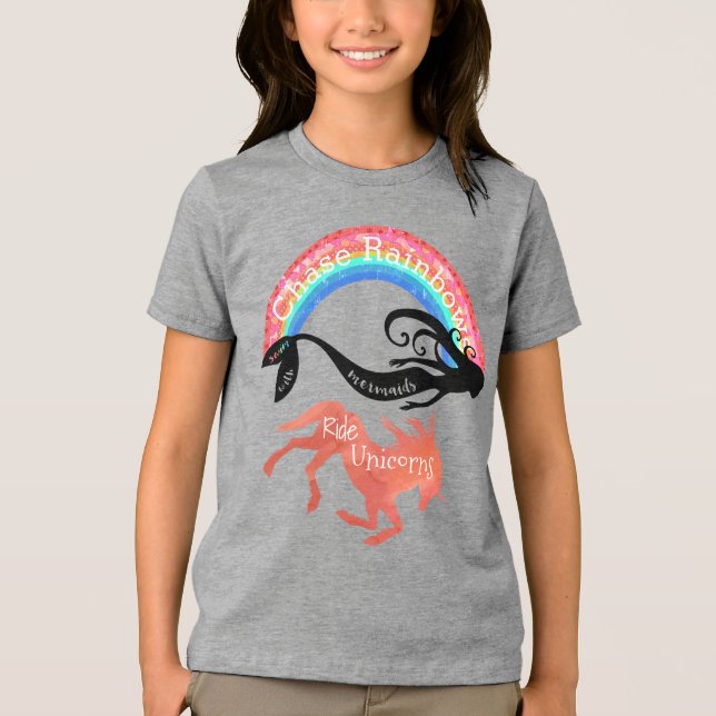 Chase Rainbows Swim with Mermaids, Ride Unicorns Tri-Blend Shirt (Front)