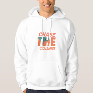 Chase the challenge motivation for youth.. hoodie