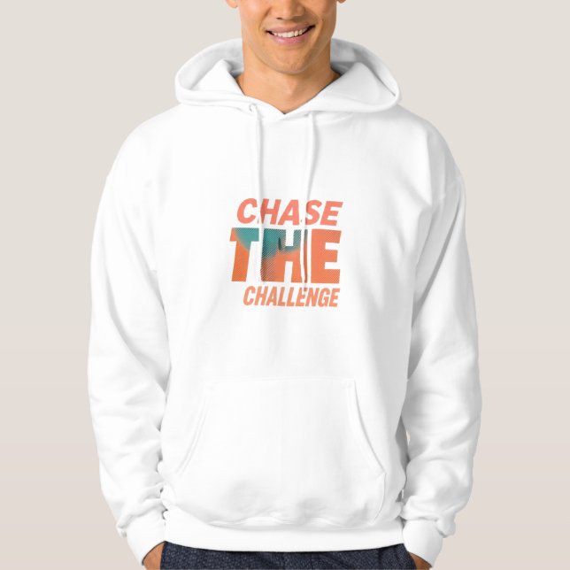 Chase the challenge motivation for youth.. hoodie (Front)