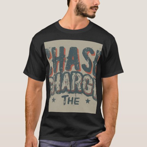 Chase The Charge T_Shirt