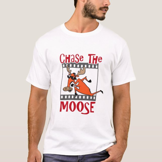 Chase the Moose T-Shirt (Front)