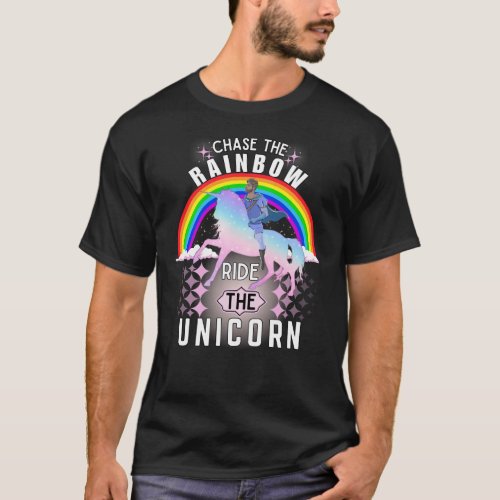 Chase the Rainbow Ride the Unicorn Lover Girls   T_Shirt
