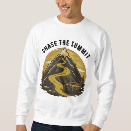 Chase the Summit T_shirt Sweatshirt