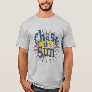 Chase the Sun Motivational Graphic T-Shirt