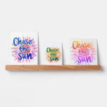 Chase the Sun Picture Ledge