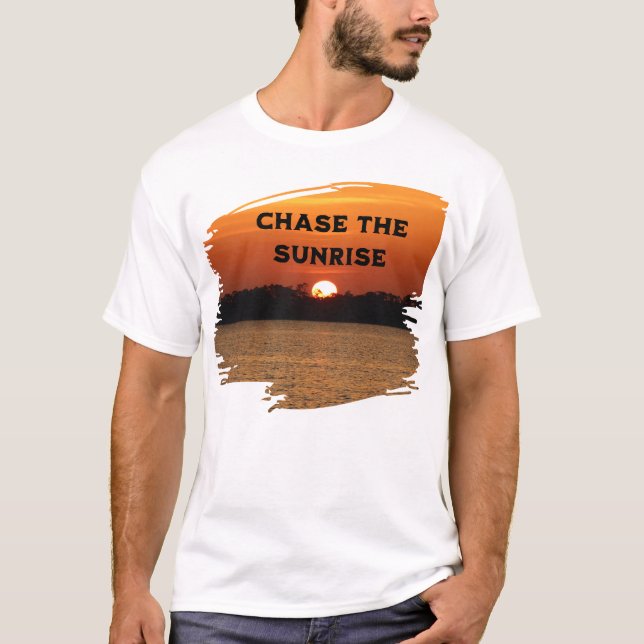 Chase The Sunrise T-Shirt (Front)