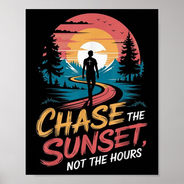 Chase The Sunset,not The Hours  Poster (Front)