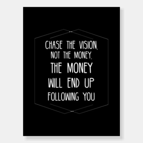 Chase the vision inspirational quote white foam board