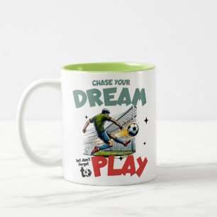 Chase Your Dream, Play Soccer Motivation Two-Tone Coffee Mug