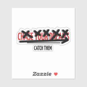 Chase Your Dreams Catch Them Motivational Quote Sticker