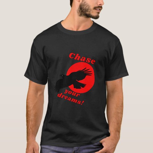 Chase Your Dreams Inspirational T_Shirt