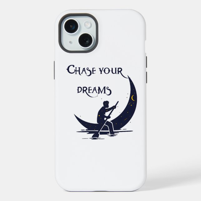 Chase your dreams iphone case (Back)