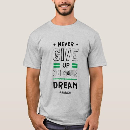 Chase Your Dreams Never Give Up T_Shirt