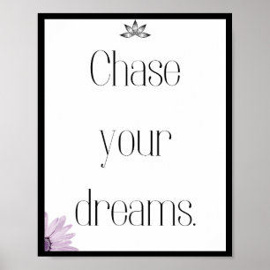 Chase your dreams, Quote Poster