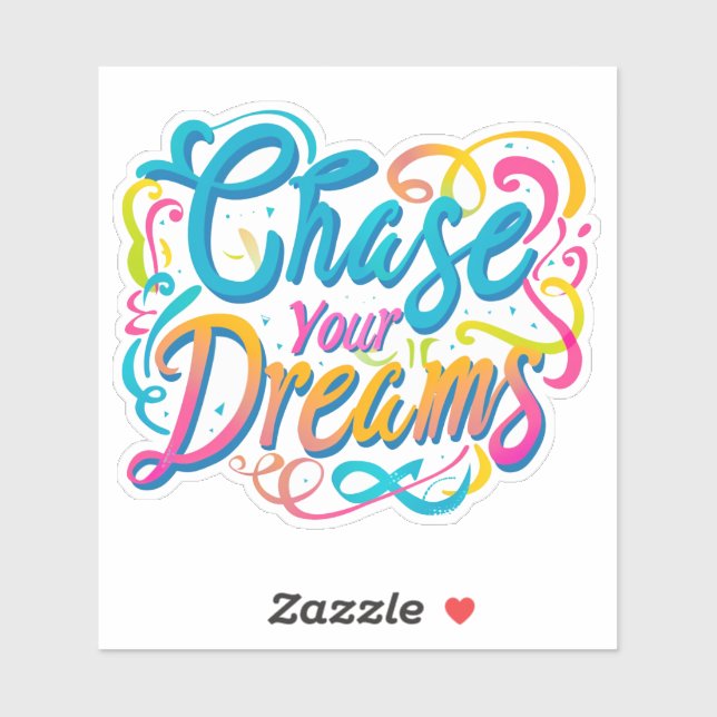 Chase Your Dreams Sticker (Sheet)