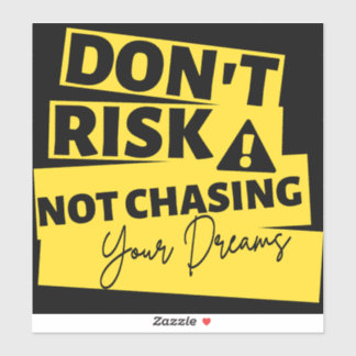 Chase Your Dreams Sticker