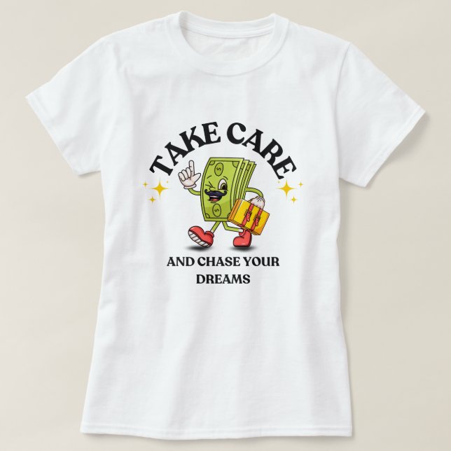 Chase Your Dreams T-shirt (Design Front)