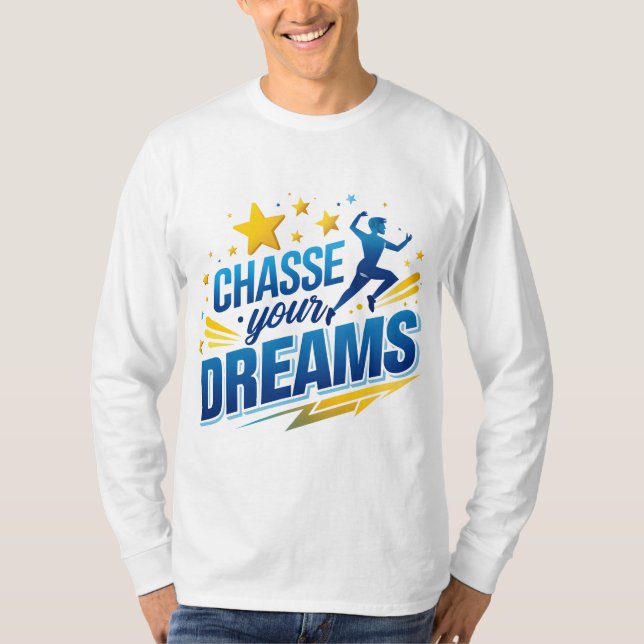 Chase Your Dreams T-Shirt (Front)