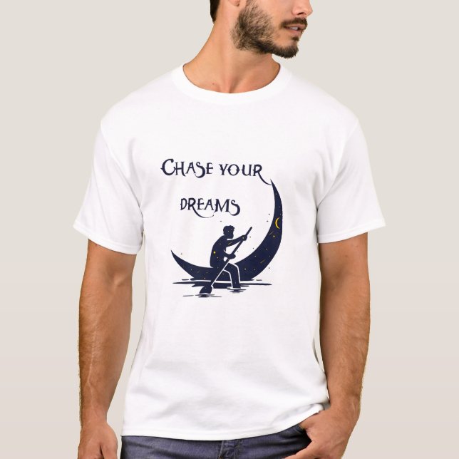 Chase your dreams t-shirt (Front)