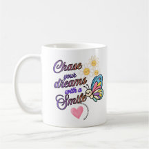 Chase Your Dreams With a Smile Inspirational Mug