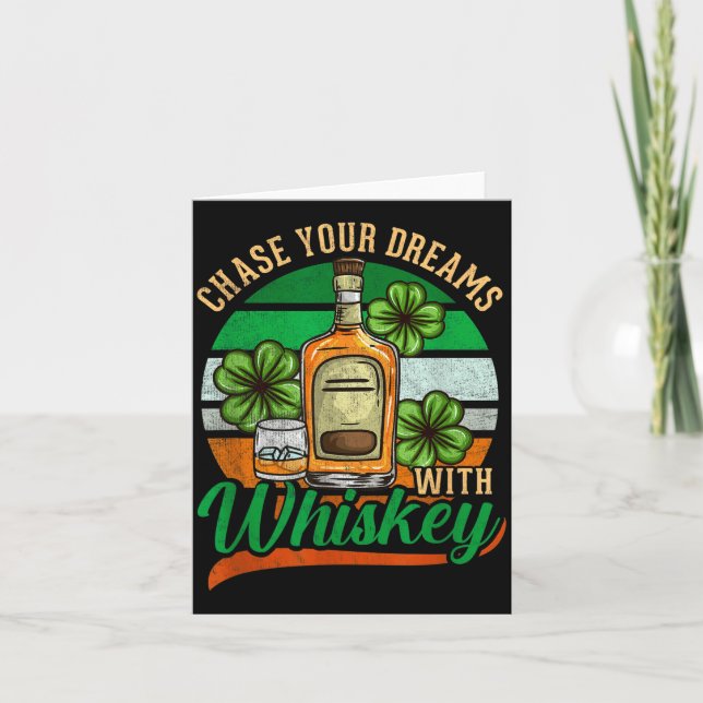 Chase Your Dreams With Whiskey St. Patrick's Day C Card (Front)