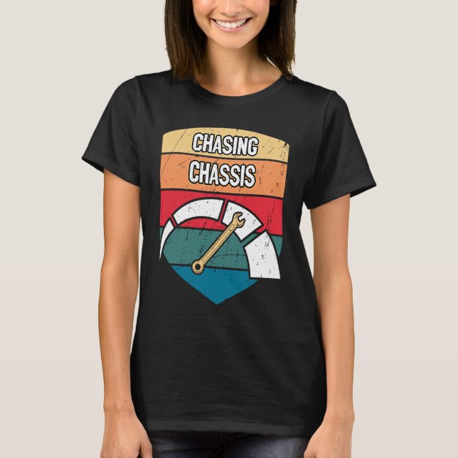 Chasing Chassis Car Mechanic Auto Car Repair Car T-Shirt (Front)