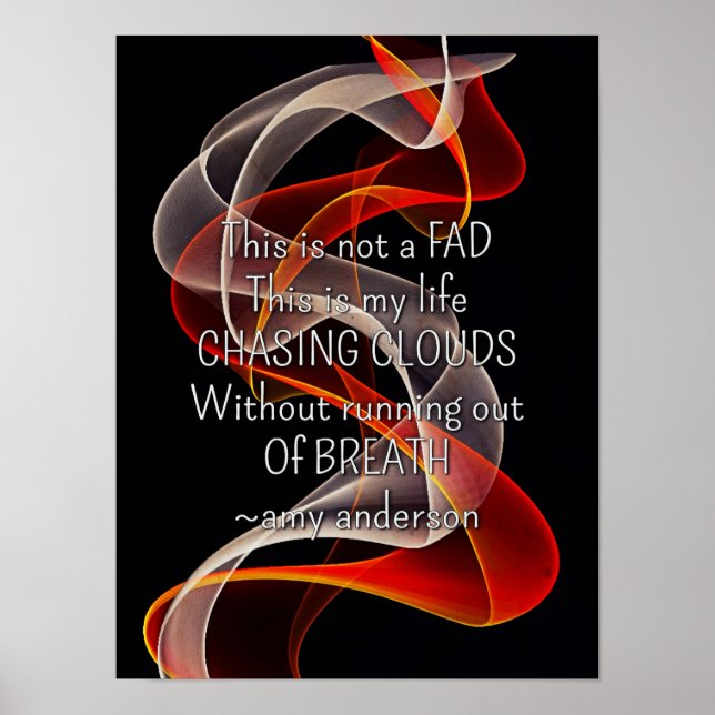 Chasing Clouds Life Quote vape Posters (Front)