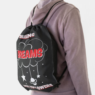CHASING DREAMS NOT FLOWWERS NEW BEST DRAWSTRING BAG