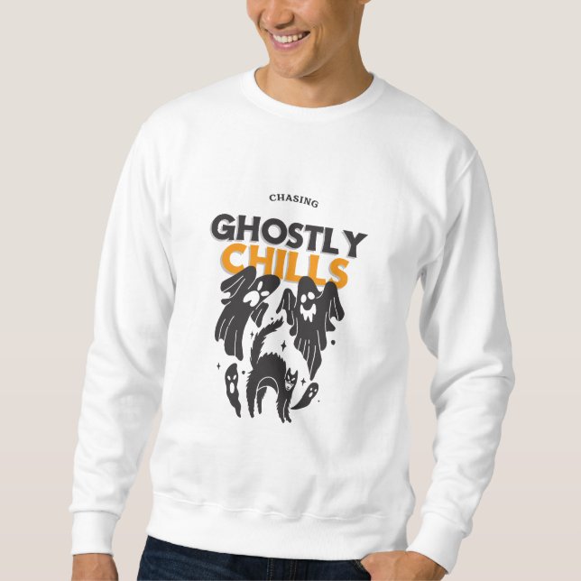 Chasing Ghostly Chills Sweatshirt (Front)