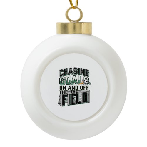 Chasing Goals Soccer Vintage Field Shirt Design_1 Ceramic Ball Christmas Ornament