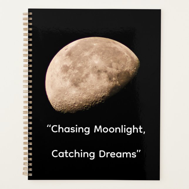 “Chasing Moonlight, Catching Dreams” Planner (Front)