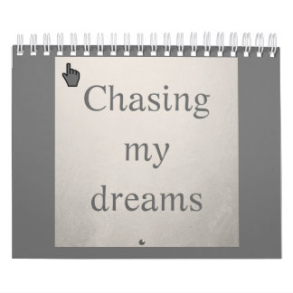 Chasing my dreams | Chasing my dreams Calendar