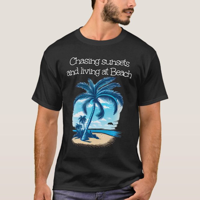 Chasing sunset under Palm Trees and close to Sea T-Shirt (Front)