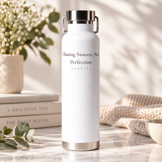 Chasing Sunsets Not Perfection Inspirational Water Bottle