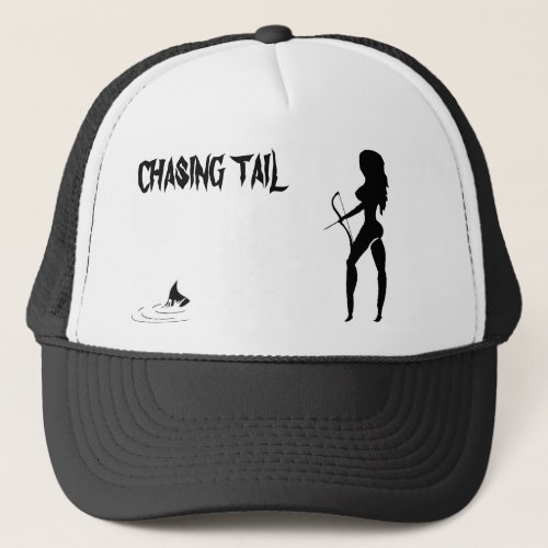 Chasing Tail _ truckers hat