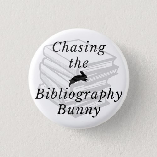 Chasing the Bibliography Bunny Button