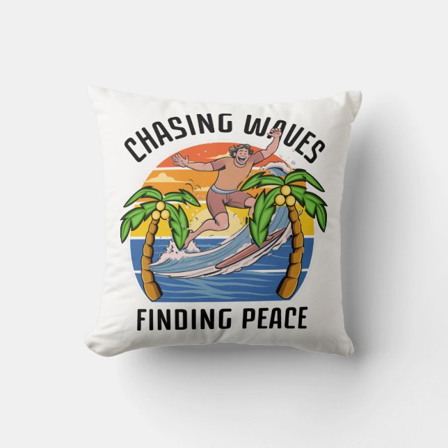 Chasing Waves Finding Peace Throw Pillow (Front)
