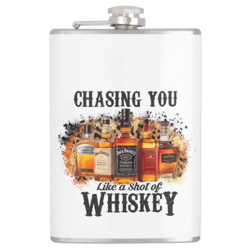 Chasing You _ Like a Shot of Whiskey Flask
