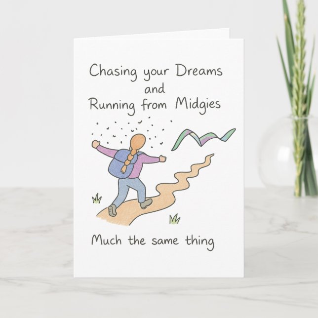 chasing your dreams and running from midgies card (Front)