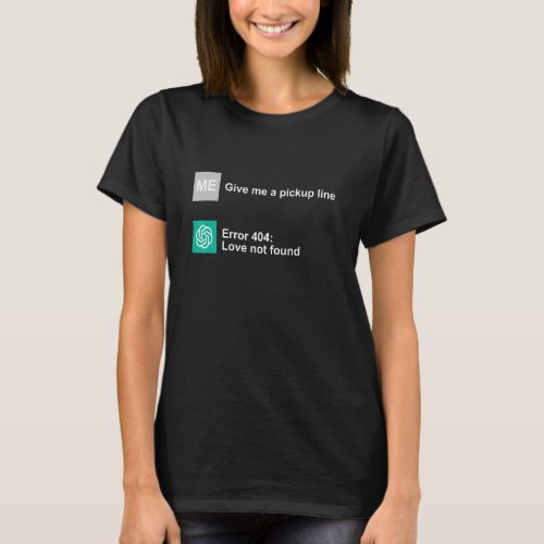 Chat GPT Love Advice Funny AI_2 T_Shirt