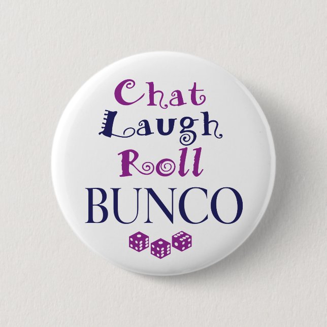 chat,laugh,roll - bunco pinback button (Front)