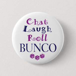 chat,laugh,roll - bunco pinback button