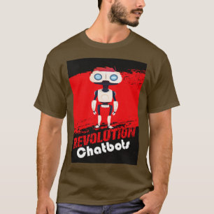 Chatbots Robot Robotics Revolution Robot Engineer T-Shirt