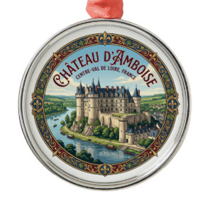 Château d'Amboise France Metal Ornament