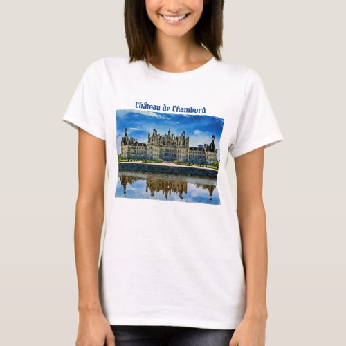 Chateau de Chambord France T_Shirt