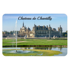 Chateau de Chantilly and Le Notre Garden - France Magnet