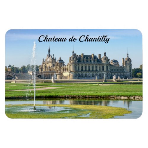 Chateau de Chantilly and Le Notre Garden _ France Magnet