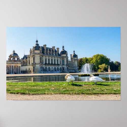 Chateau de Chantilly fountain and two swans Poster