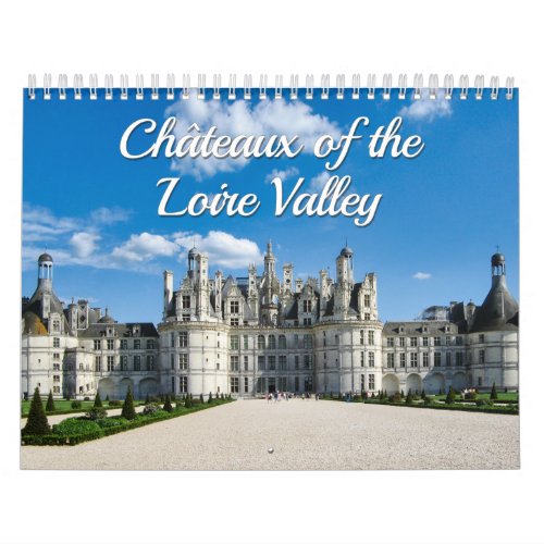 Chteaux of the Loire Valley _ Palaces in France Calendar