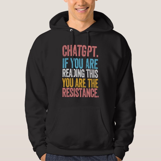 CHATGPT resistance artificial intelligence languag Hoodie (Front)